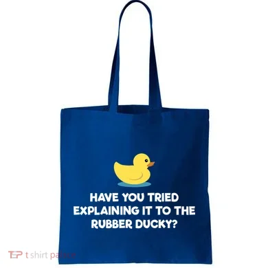 Rubber Duck Debugging Funny Explaining Programmer Coder Gift Tote Bag