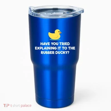 Rubber Duck Debugging Funny Explaining Programmer Coder Gift Tumbler