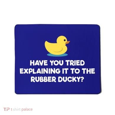 Rubber Duck Debugging Funny Explaining Programmer Coder Gift Mousepad