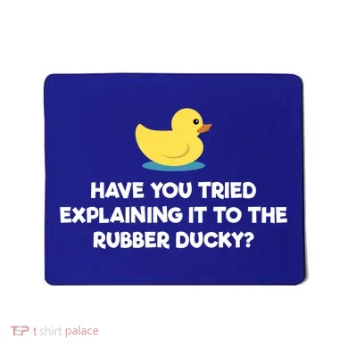 Rubber Duck Debugging Funny Explaining Programmer Coder Gift Mousepad