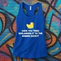 Rubber Duck Debugging Funny Explaining Programmer Coder Gift Women's Tank Top thumb 3