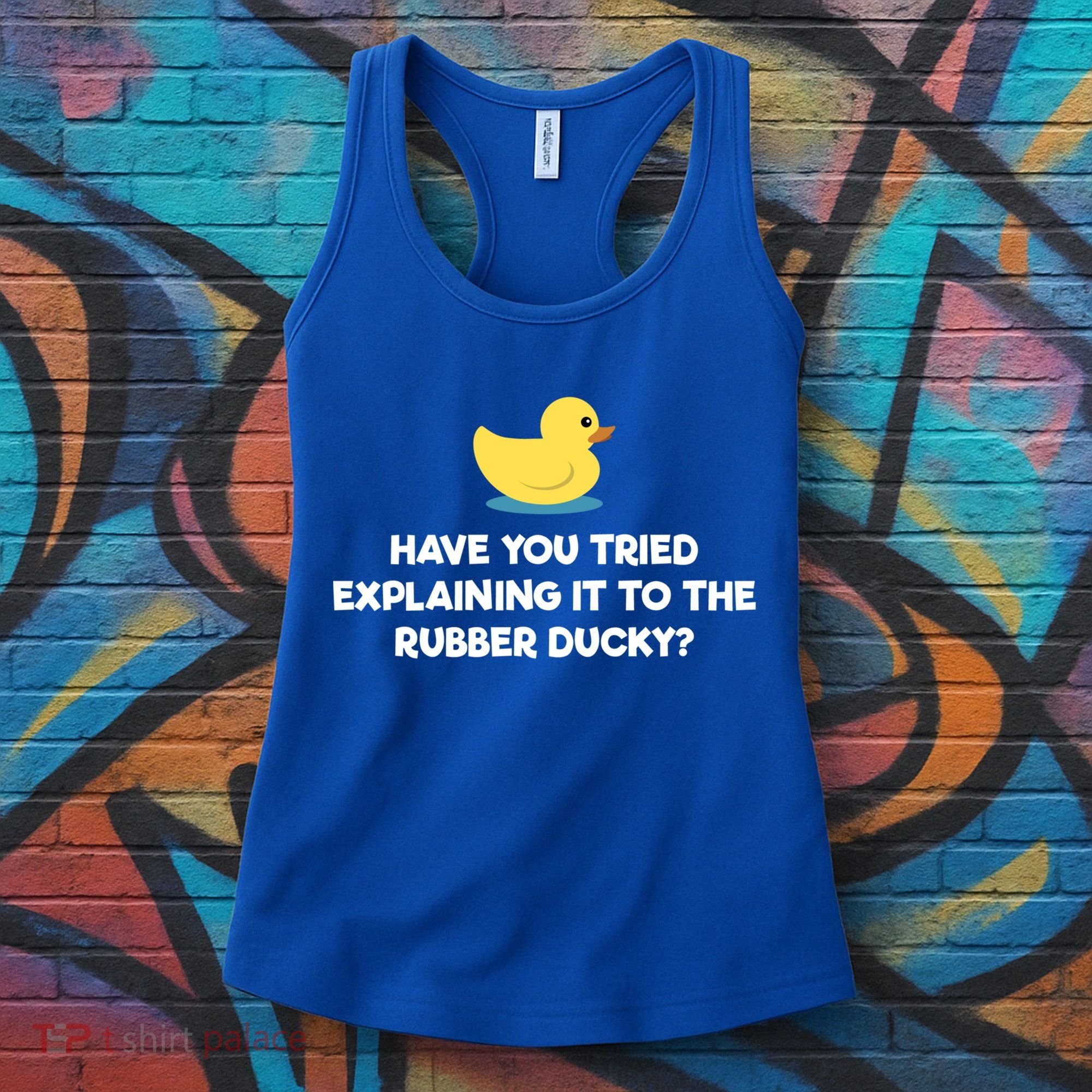 Rubber Duck Debugging Funny Explaining Programmer Coder Gift Women's Tank Top