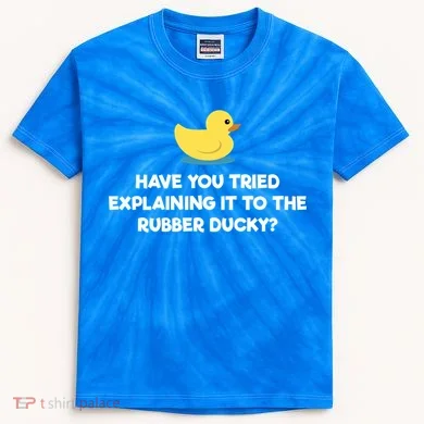 Rubber Duck Debugging Funny Explaining Programmer Coder Gift Kids Tie-Dye T-Shirt