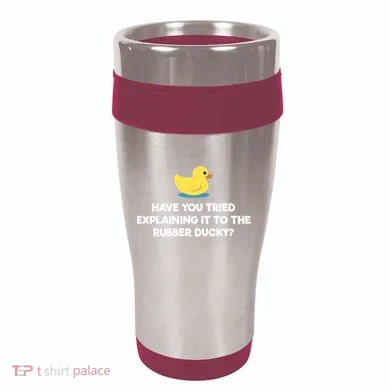 Rubber Duck Debugging Funny Explaining Programmer Coder Gift 16oz Travel Tumbler
