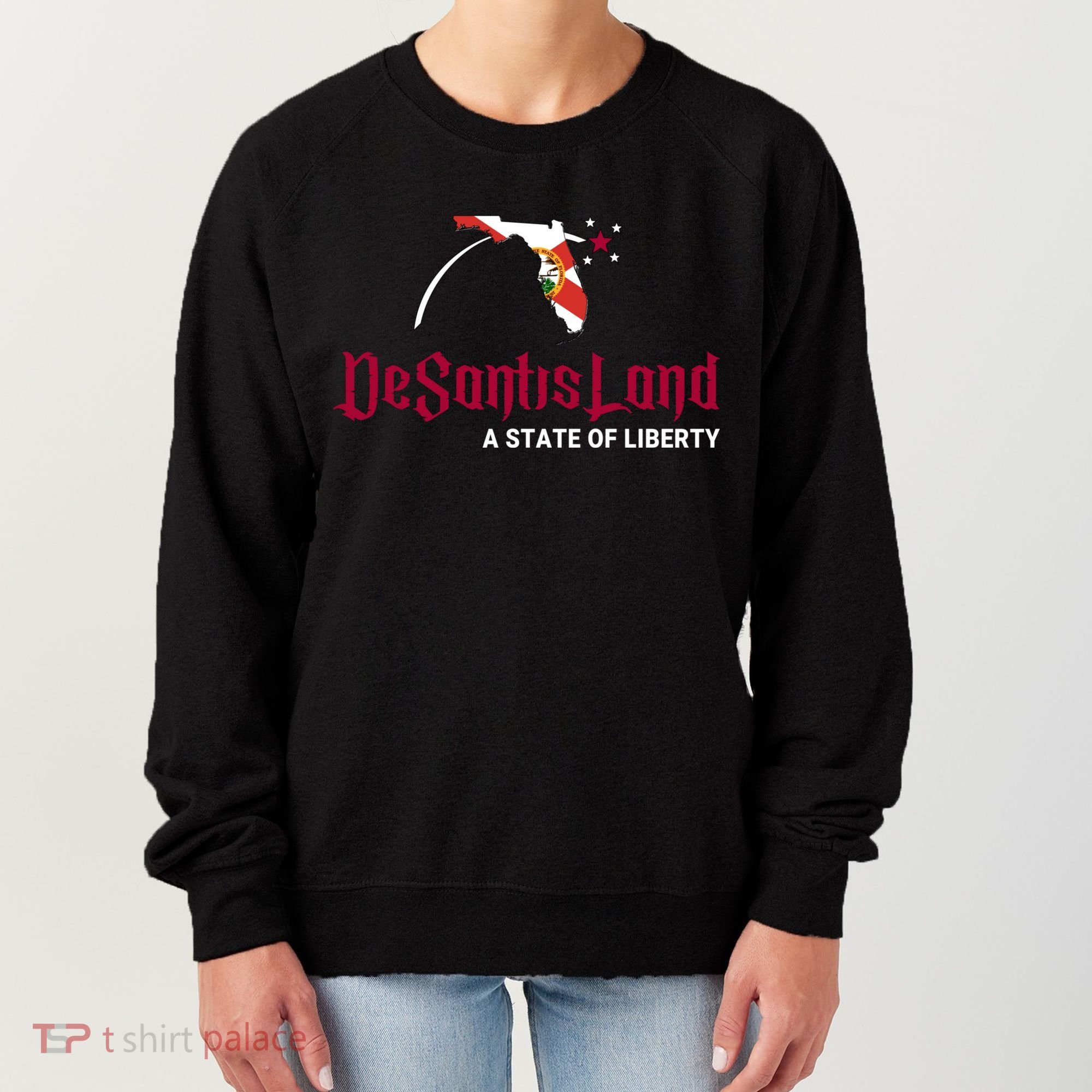 Ron Desantis DeSantisLand State Of Liberty Florida Map FL Flag Patriotic Women's Sweatshirt