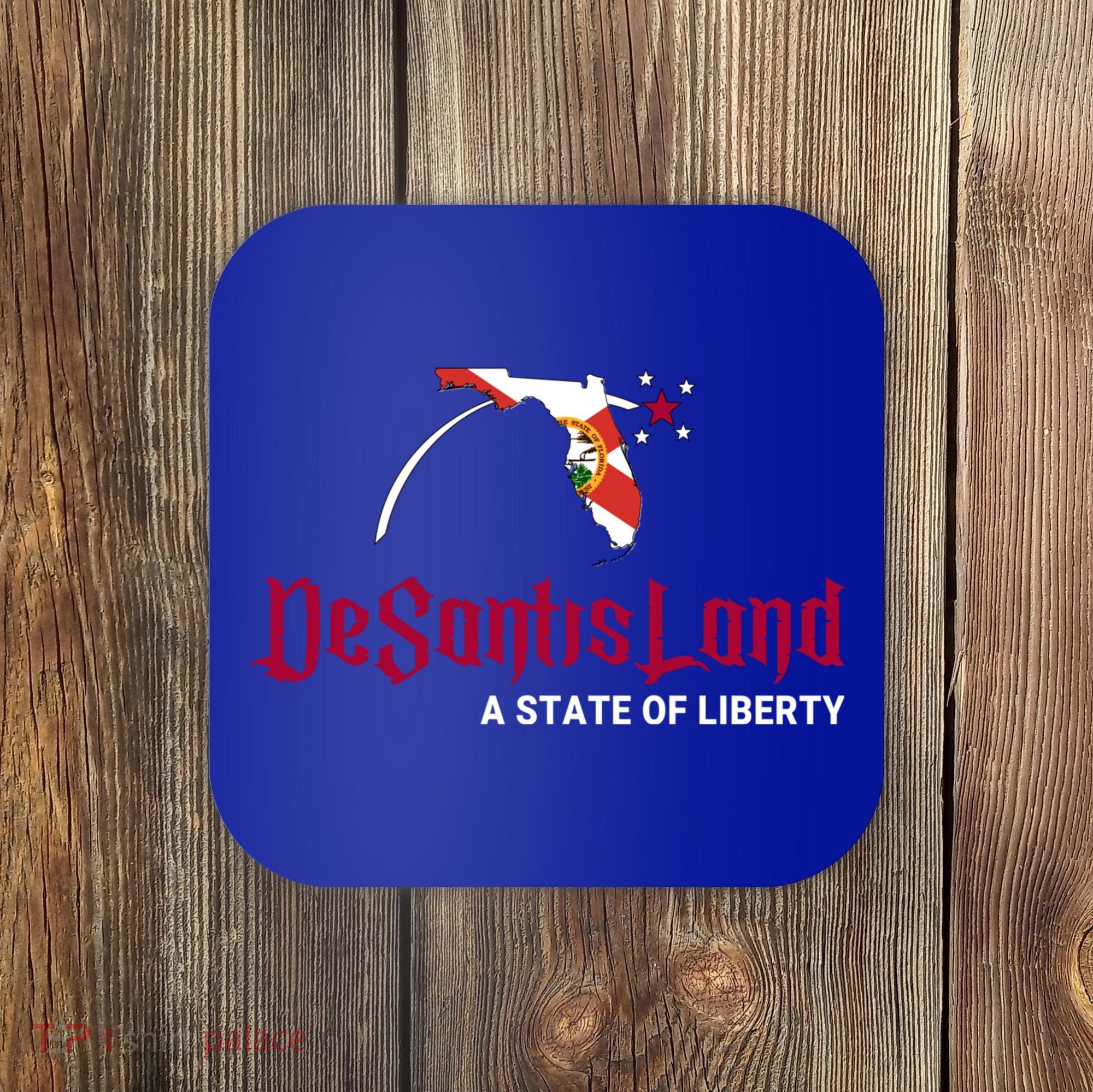 Ron Desantis DeSantisLand State Of Liberty Florida Map FL Flag Patriotic Coaster