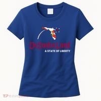 Ron Desantis DeSantisLand State Of Liberty Florida Map FL Flag Patriotic Women's T-Shirt thumb 0