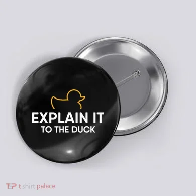 Rubber Duck Debugging Explain It To The Duck Programmer  Button
