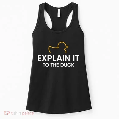 Rubber Duck Debugging Explain It To The Duck Programmer Women's Tank Top