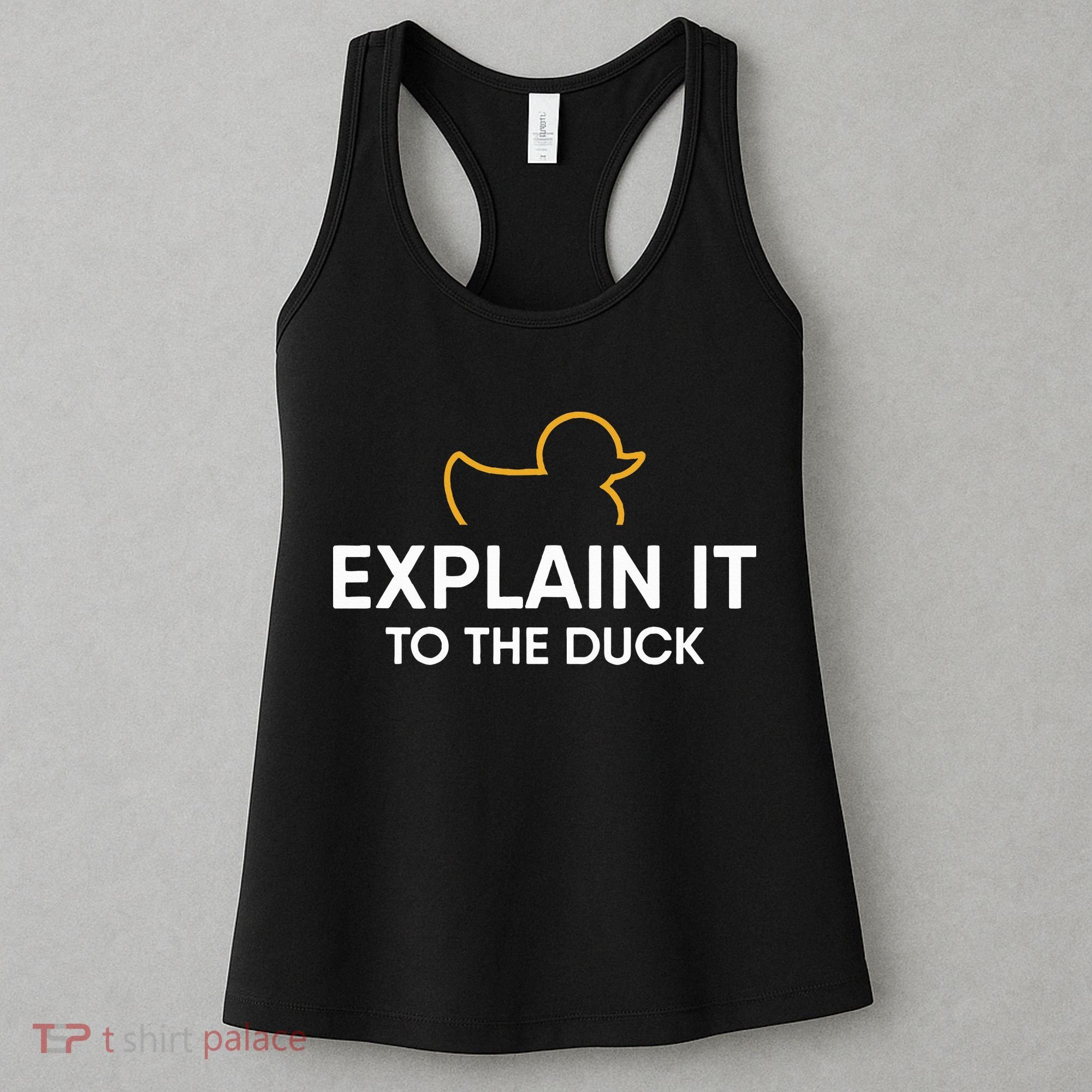 Rubber Duck Debugging Explain It To The Duck Programmer  Women's Tank Top