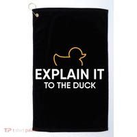 Rubber Duck Debugging Explain It To The Duck Programmer  Golf Towel thumb 0