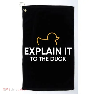 Rubber Duck Debugging Explain It To The Duck Programmer  Golf Towel