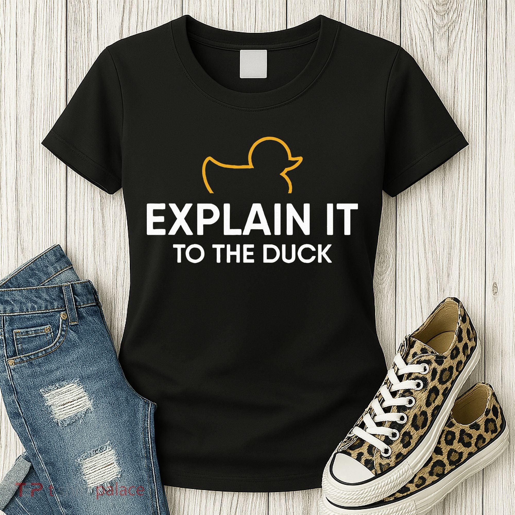 Rubber Duck Debugging Explain It To The Duck Programmer  Women's T-Shirt