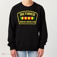 Retired Drug Dealer Funny Women's Sweatshirt thumb 0