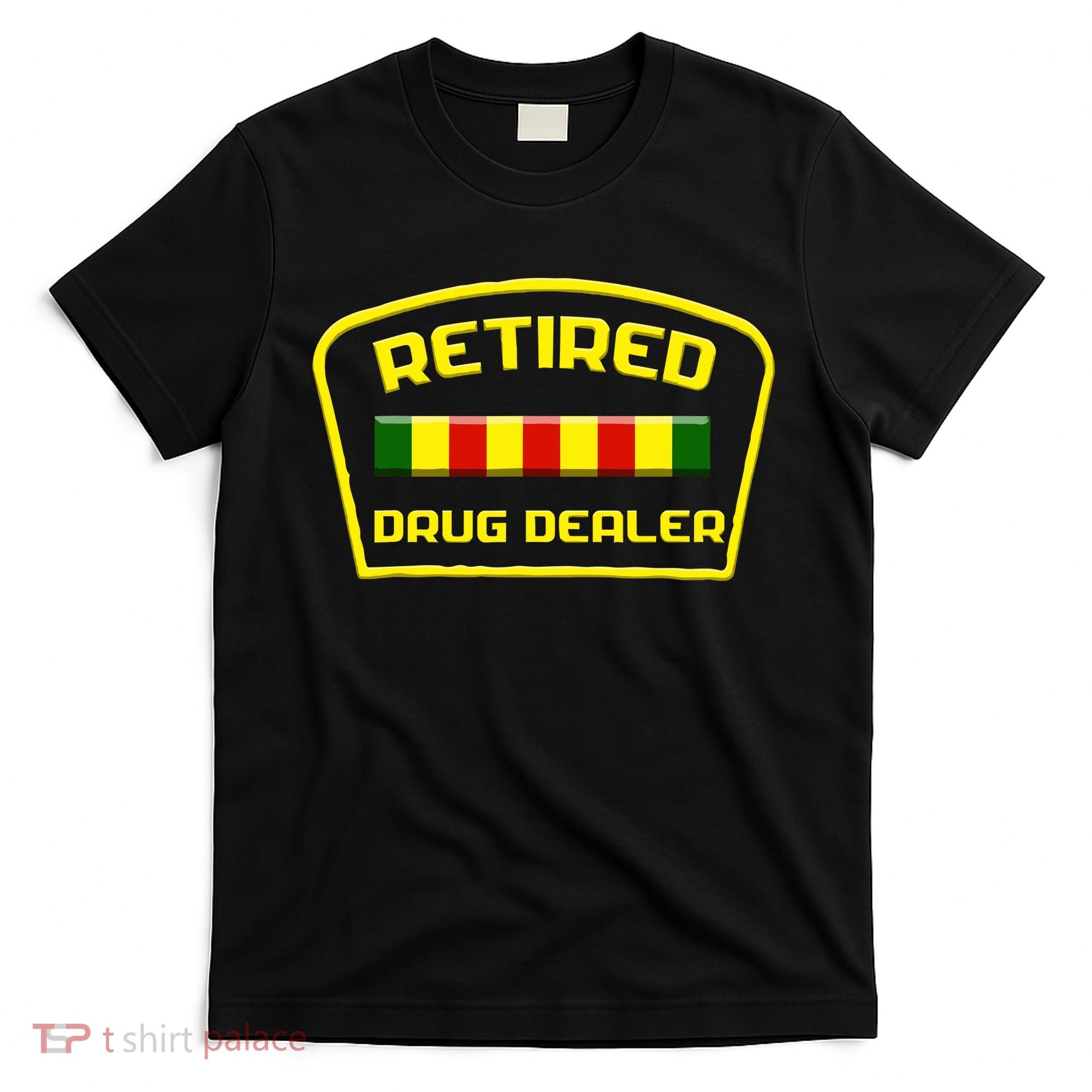 Retired Drug Dealer Funny T-Shirt