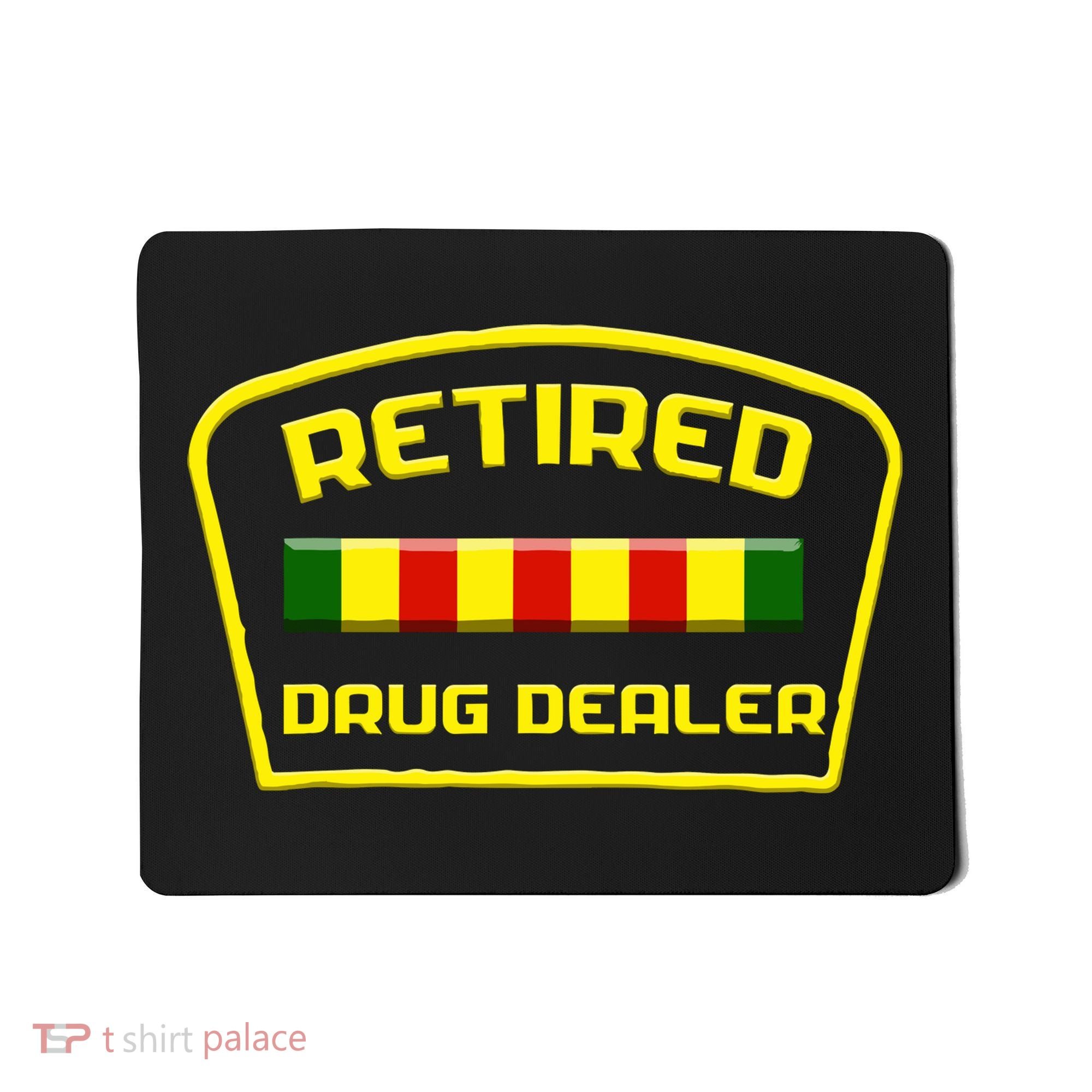 Retired Drug Dealer Funny Mousepad