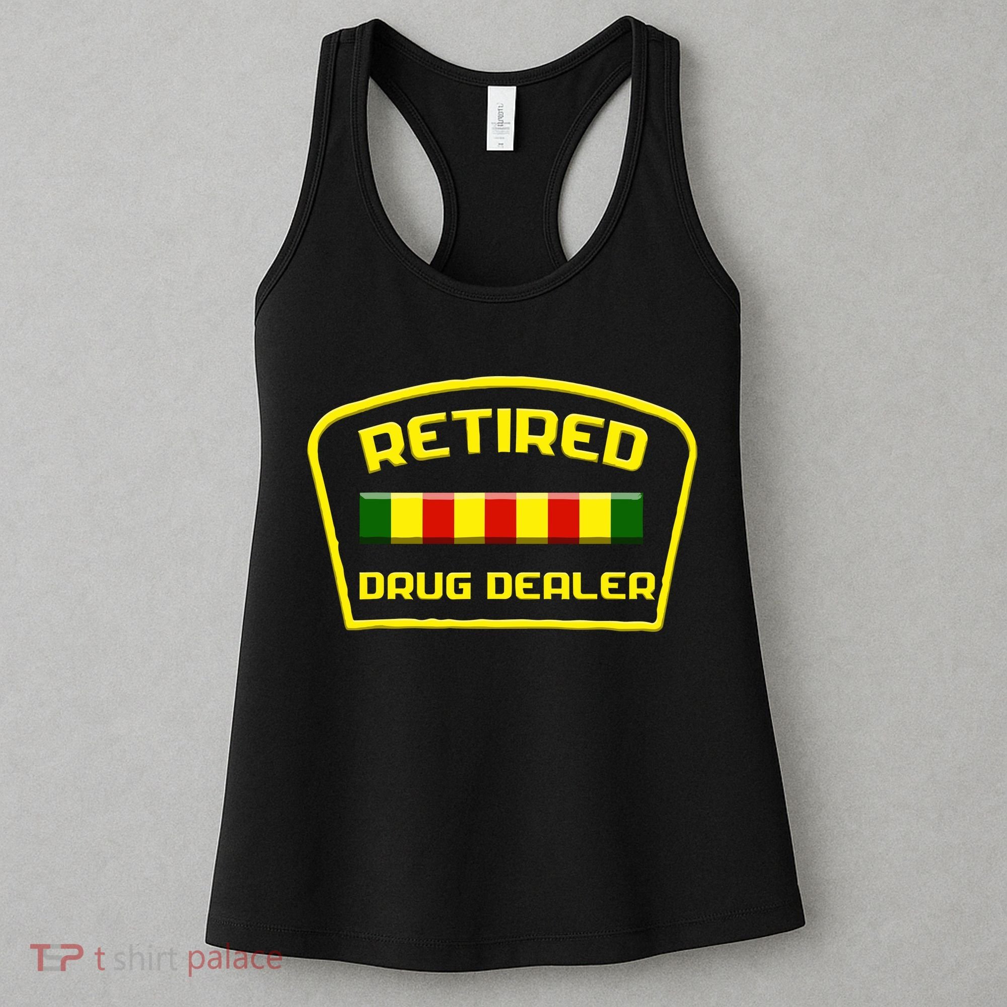 Retired Drug Dealer Funny Women's Tank Top