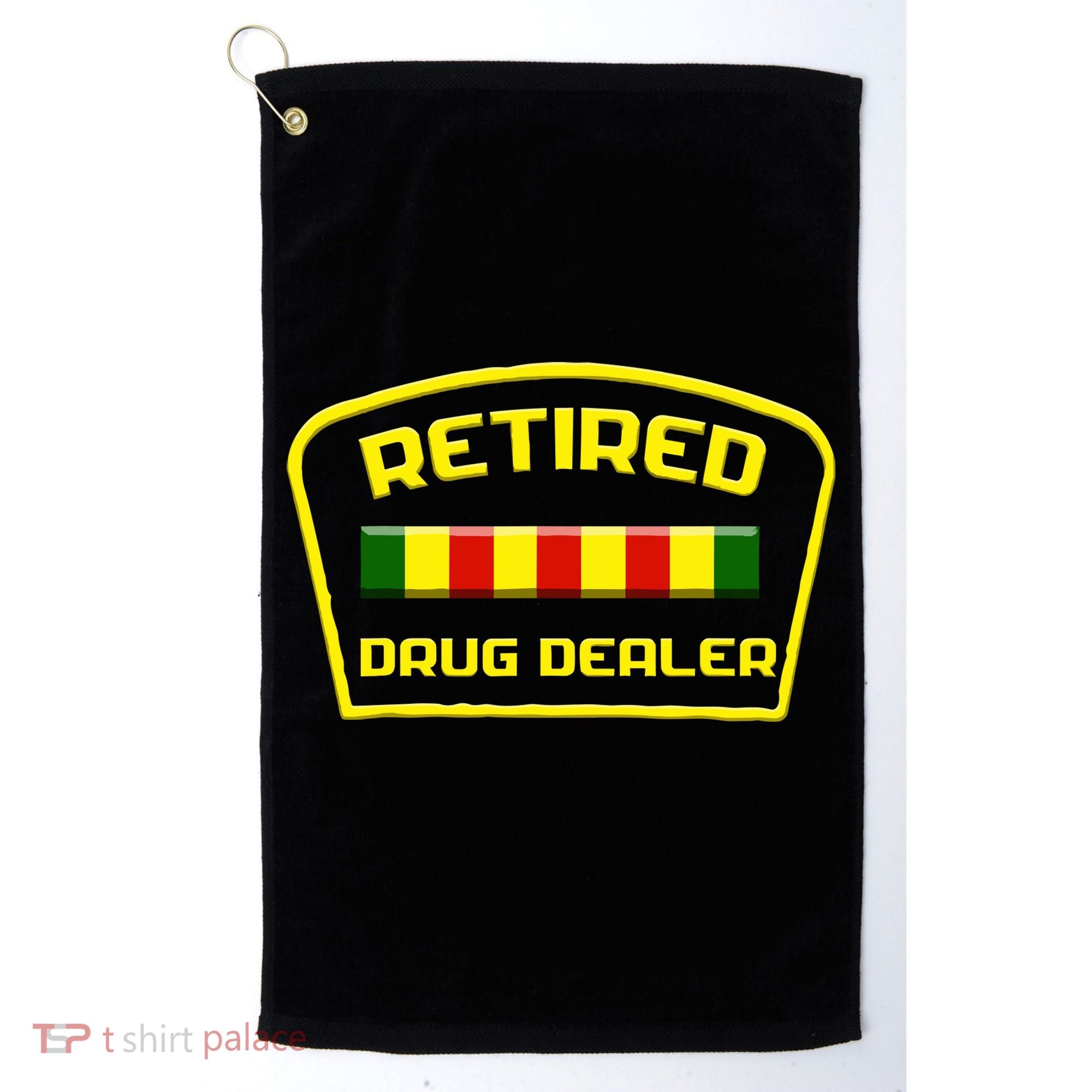Retired Drug Dealer Funny Golf Towel