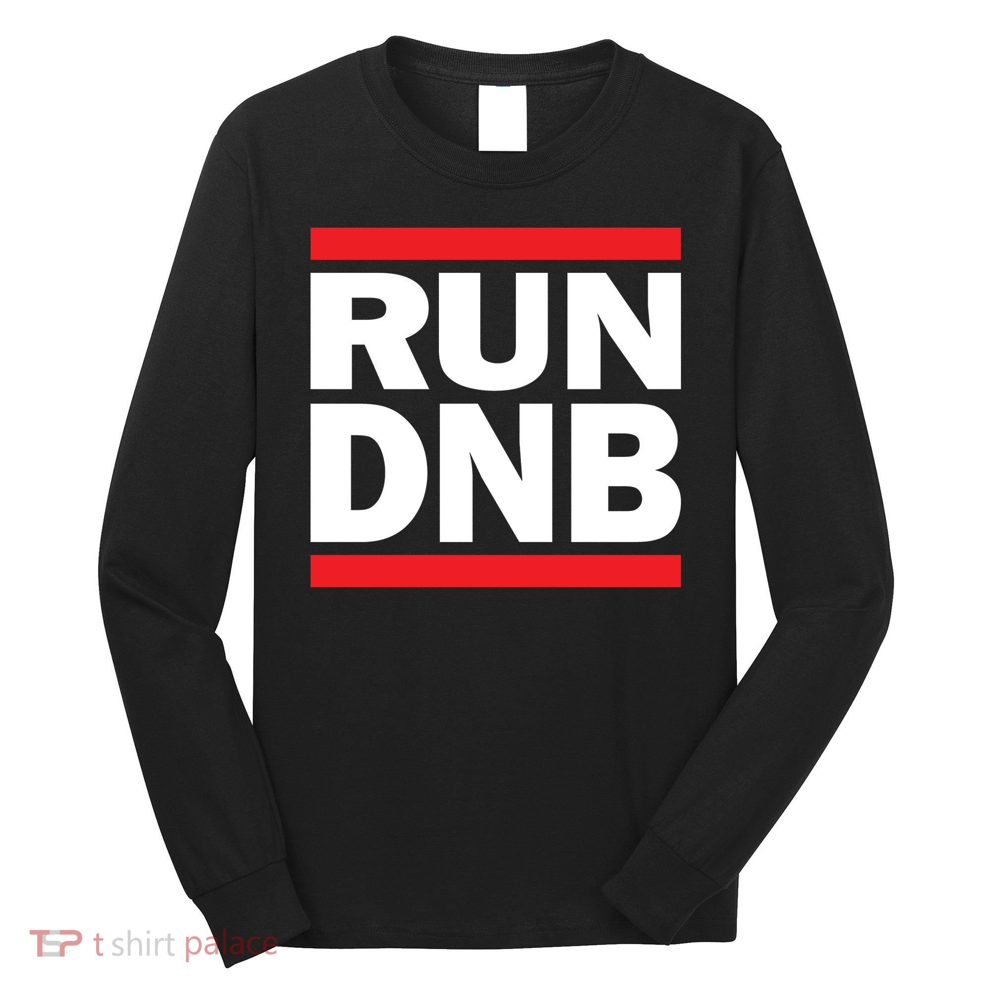 RUN DnB Drum And Bass Long Sleeve Shirt