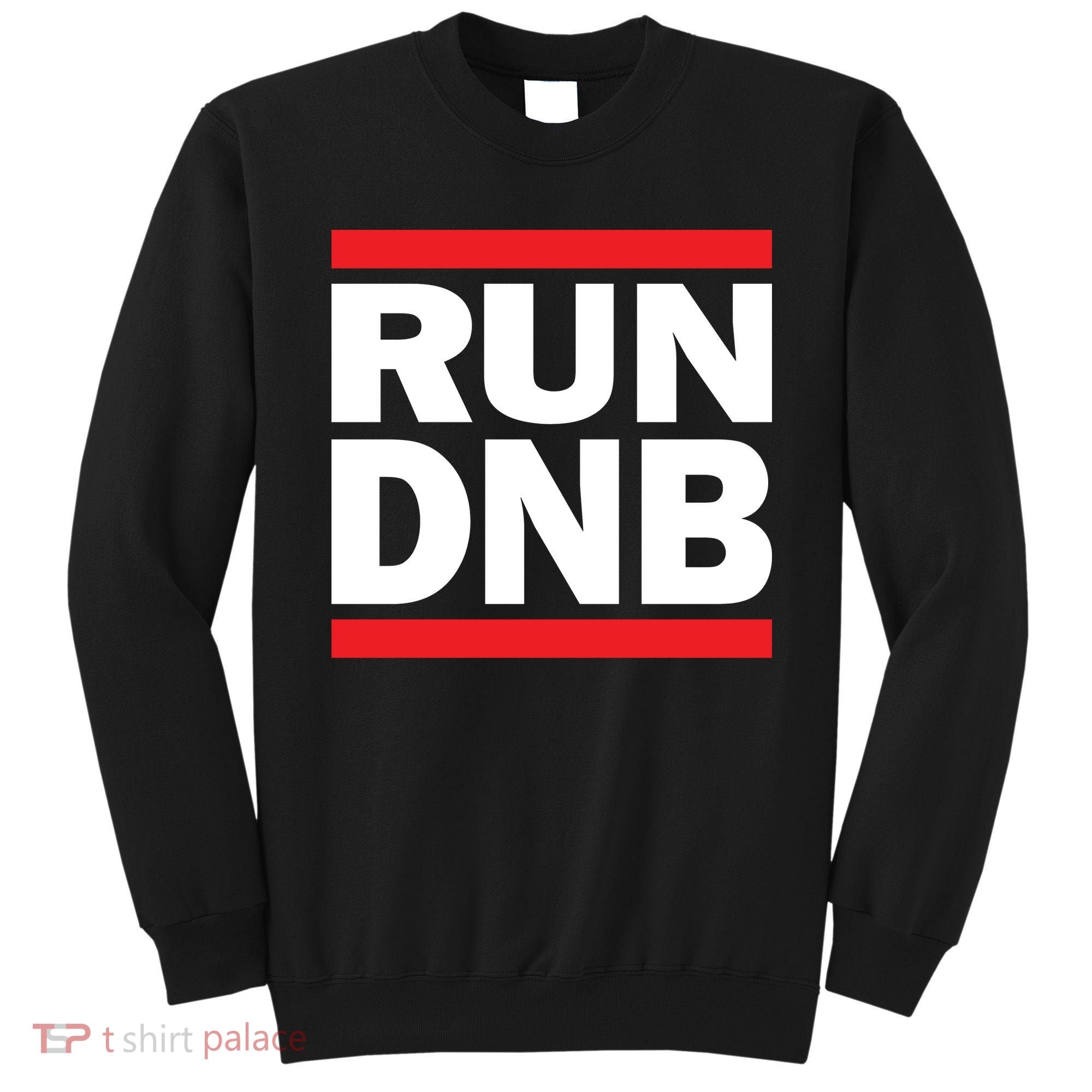 RUN DnB Drum And Bass Sweatshirt