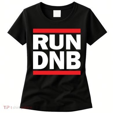 RUN DnB Drum And Bass Women's T-Shirt