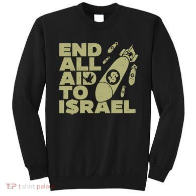 End All Aid To Israel Sweatshirt