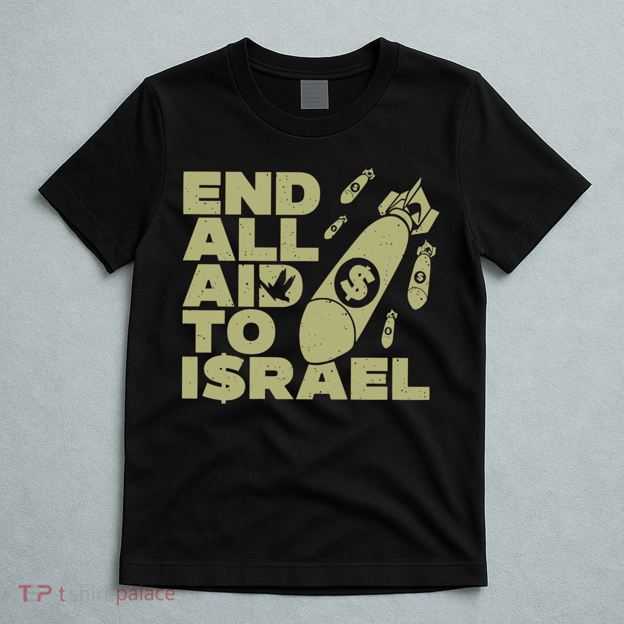 End All Aid To Israel T-Shirt