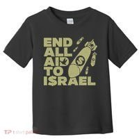 End All Aid To Israel Toddler T-Shirt thumb 0