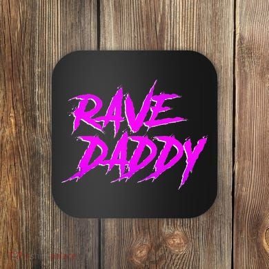 Rave Daddy EDM Rave Festival Outfit Coaster