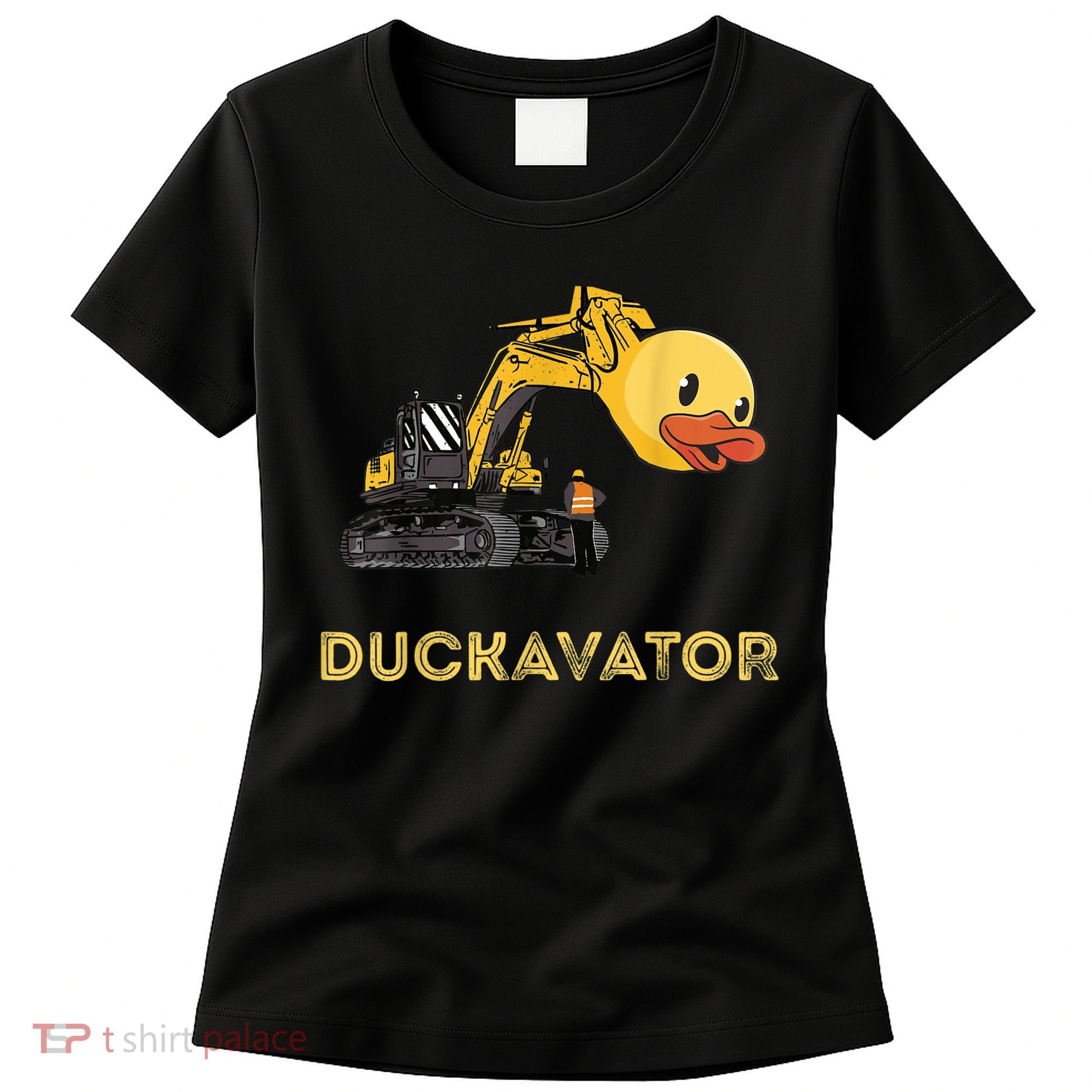 Rubber Duck Excavator Construction Site Backhoe Driver Women's T-Shirt