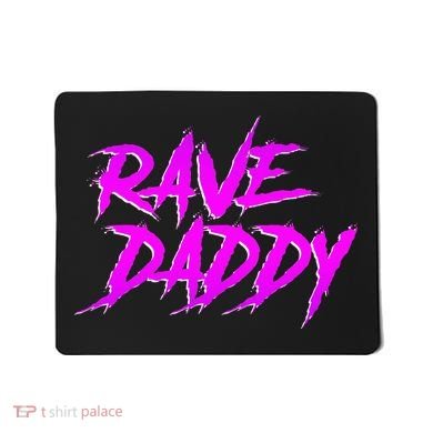 Rave Daddy Edm Rave Festival Mousepad
