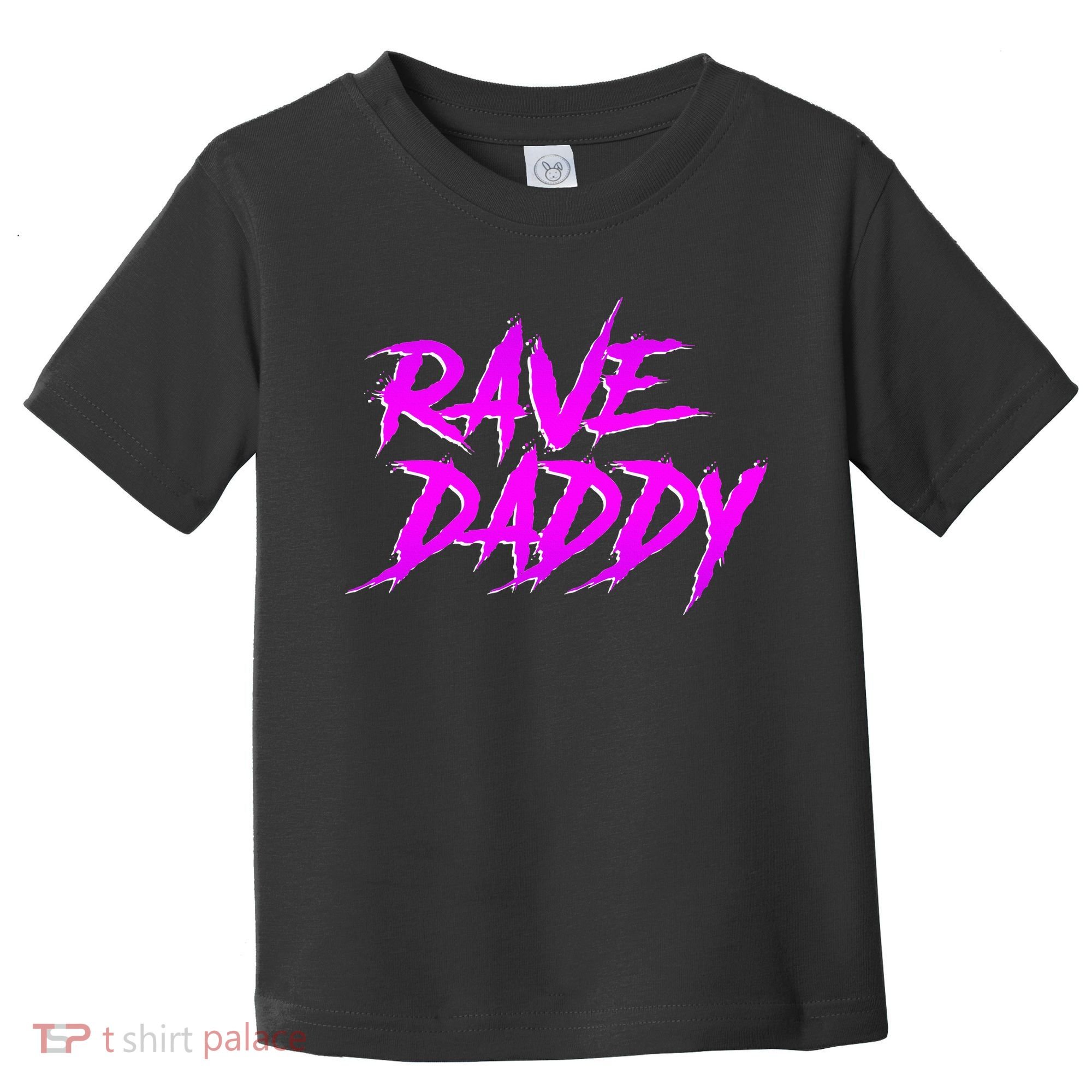 Rave Daddy Edm Rave Festival Toddler T-Shirt