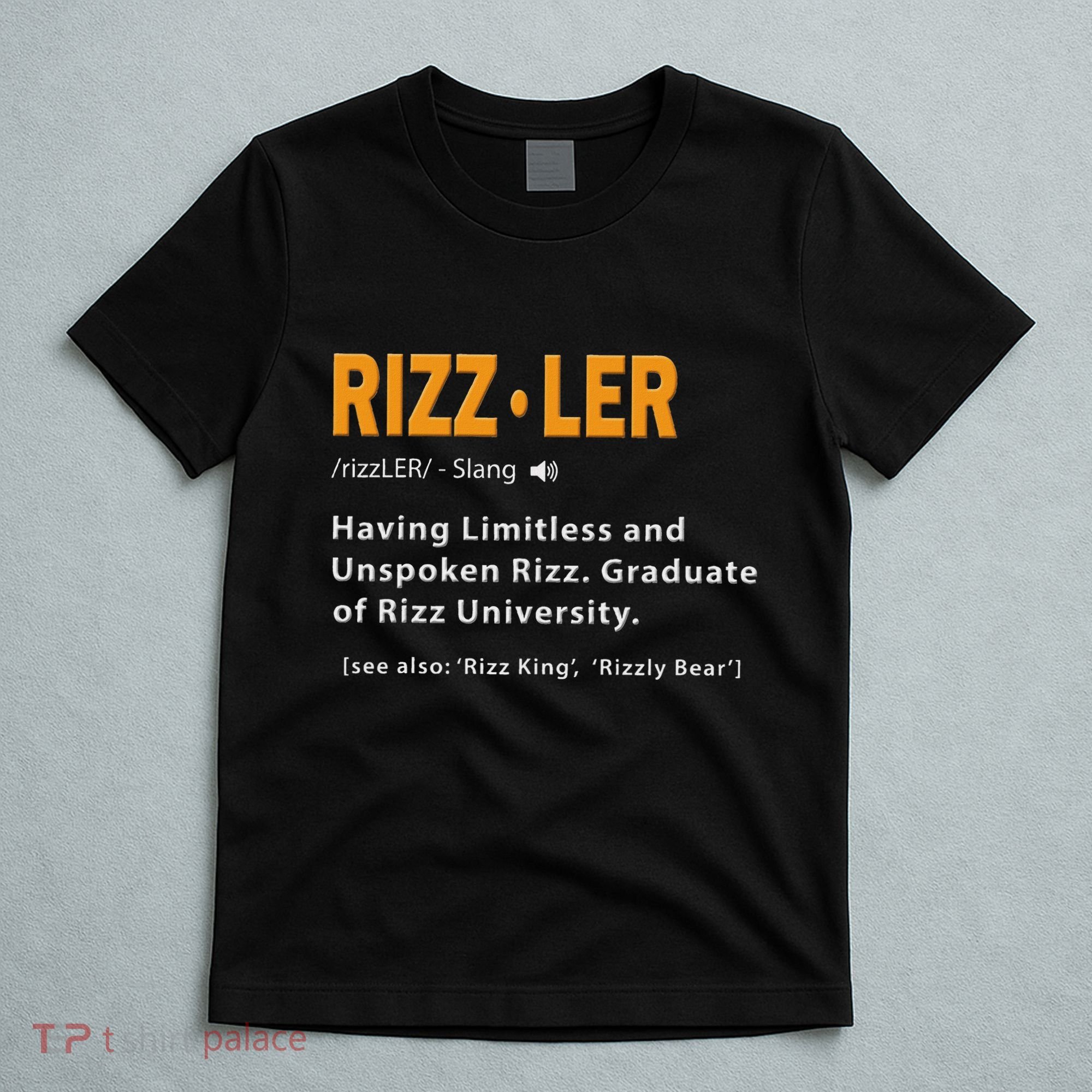 Rizzler Definition Funny Meme Quote Gen Z Alpha Rizz Up T-Shirt