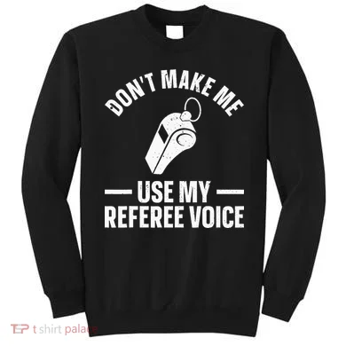 Referee Design For Reffing Ref Sport Referee Sweatshirt