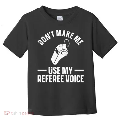 Referee Design For Reffing Ref Sport Referee Toddler T-Shirt