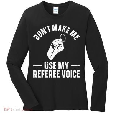 Referee Design For Reffing Ref Sport Referee Women's Long Sleeve Shirt