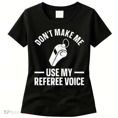 Referee Design For Reffing Ref Sport Referee Women's T-Shirt