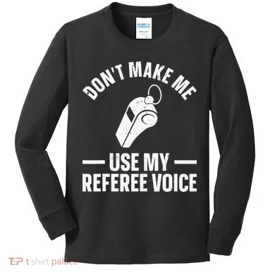 Referee Design For Reffing Ref Sport Referee Kids Long Sleeve Shirt