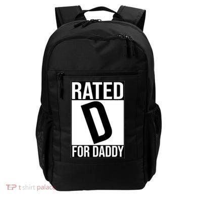 Rated D For Daddy Funny Gift For Dad Backpack