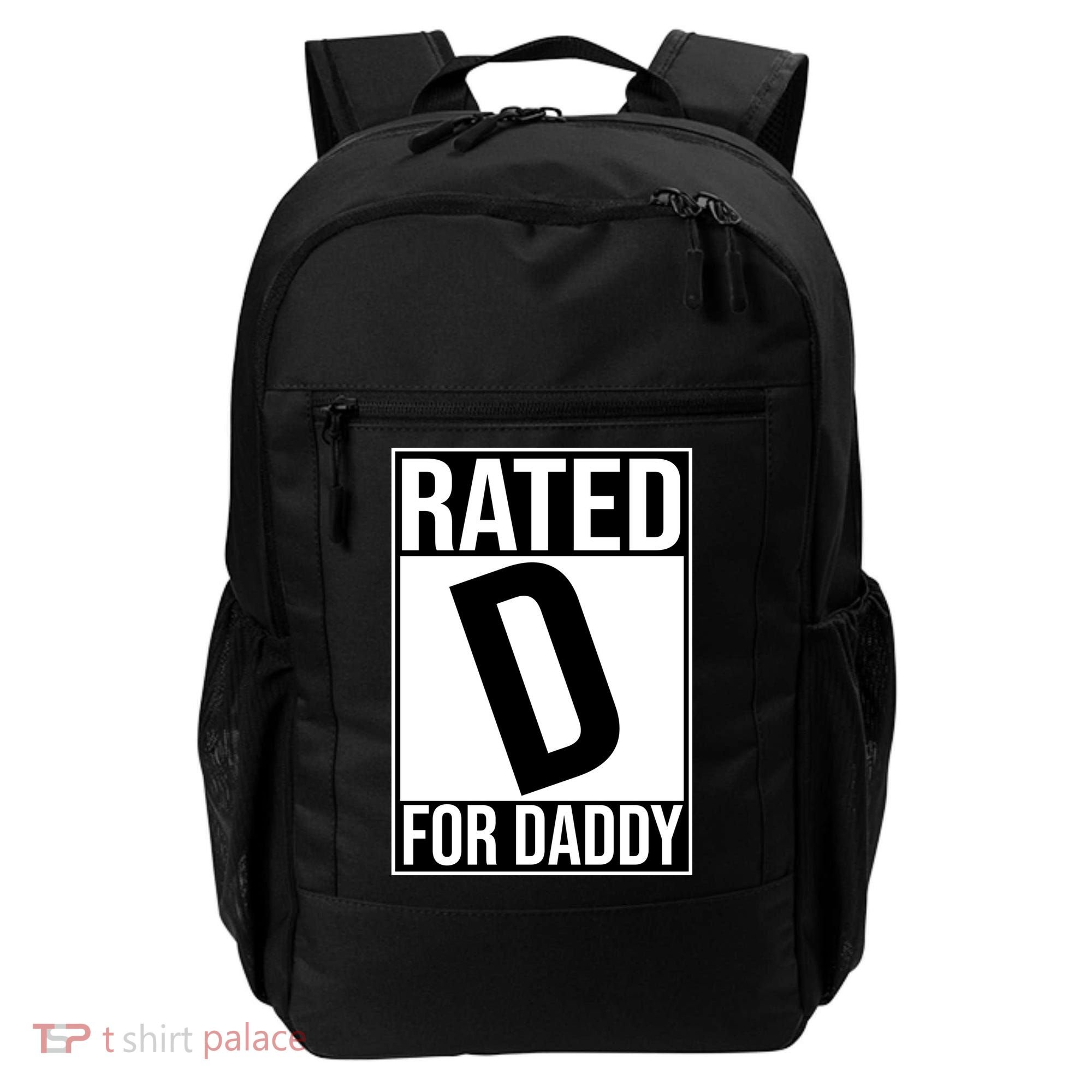 Rated D For Daddy Funny Gift For Dad Backpack