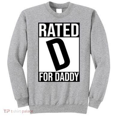 Rated D For Daddy Funny Gift For Dad Sweatshirt