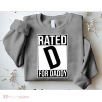 Rated D For Daddy Funny Gift For Dad Sweatshirt thumb 2