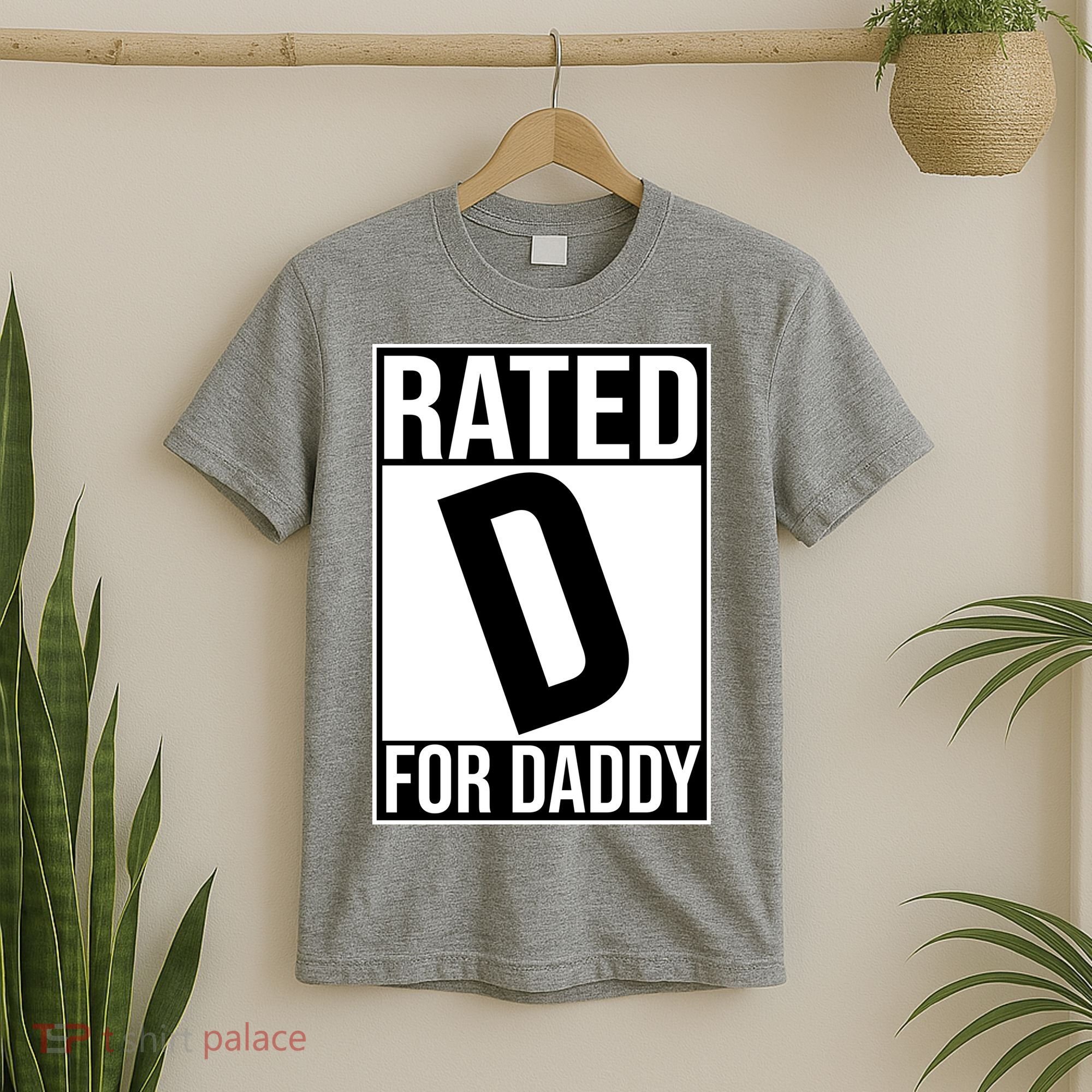 Rated D For Daddy Funny Gift For Dad T-Shirt