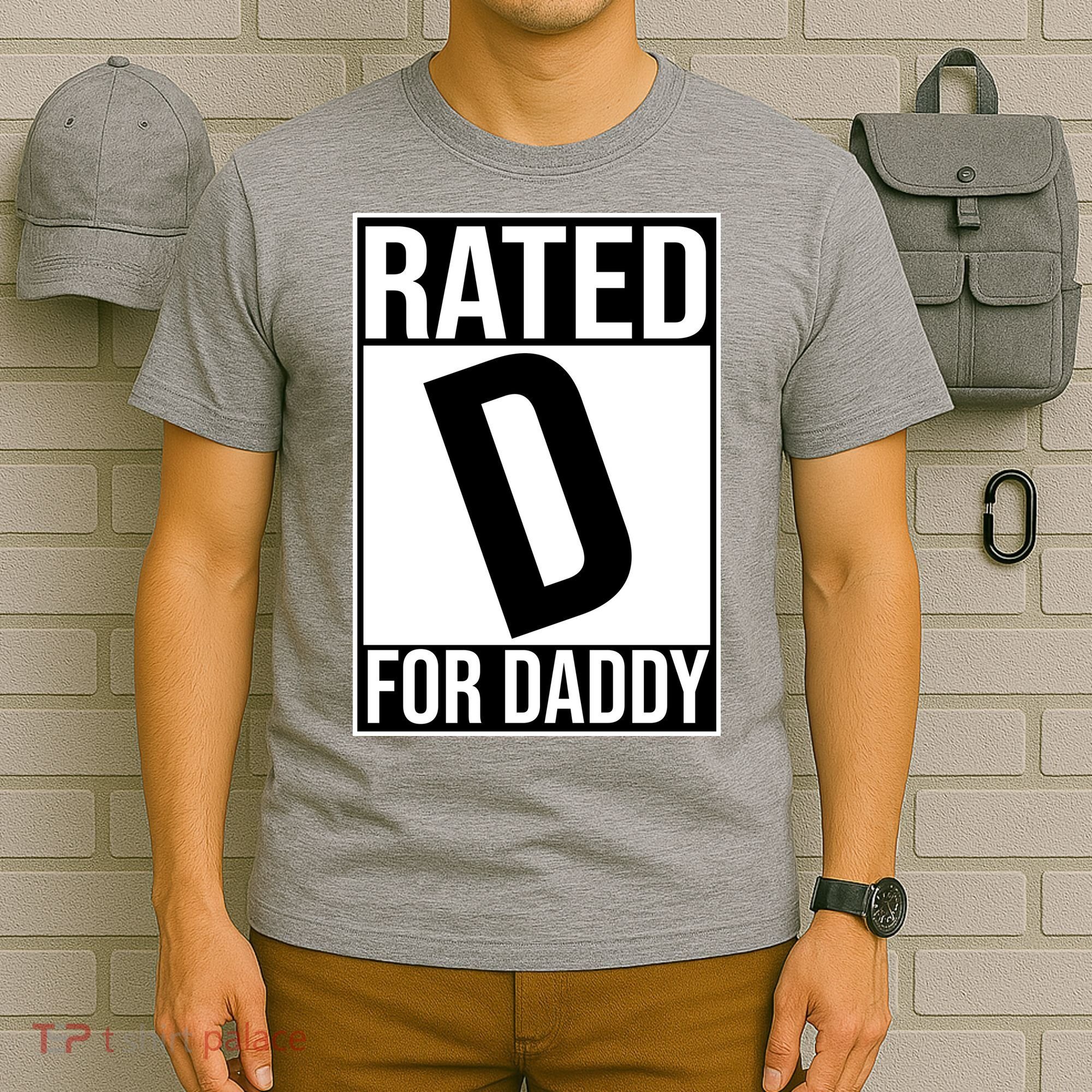 Rated D For Daddy Funny Gift For Dad T-Shirt