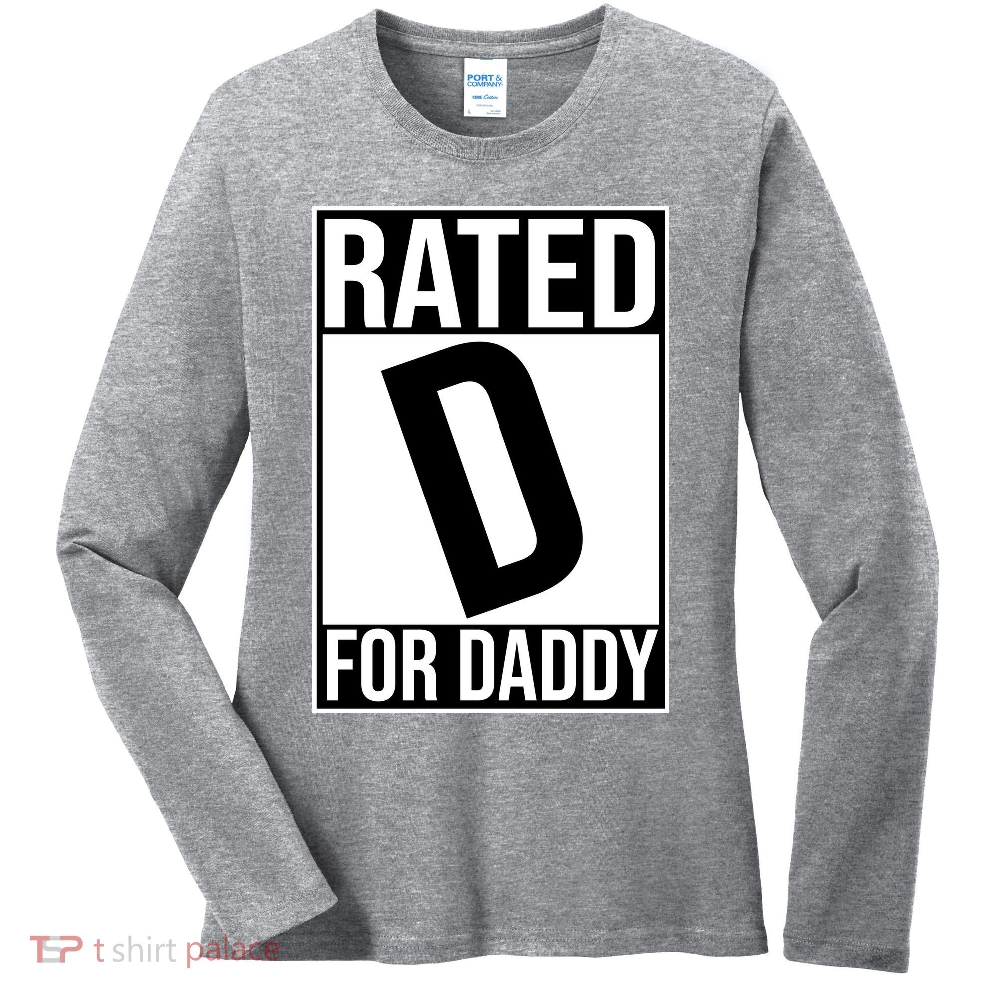 Rated D For Daddy Funny Gift For Dad Women's Long Sleeve Shirt