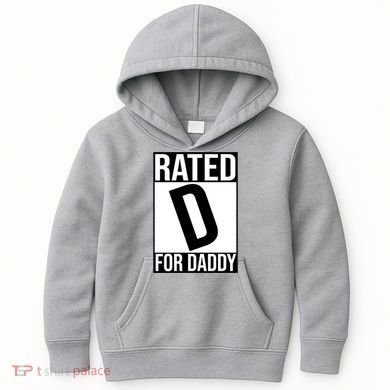 Rated D For Daddy Funny Gift For Dad Kids Hoodie