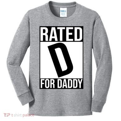 Rated D For Daddy Funny Gift For Dad Kids Long Sleeve Shirt