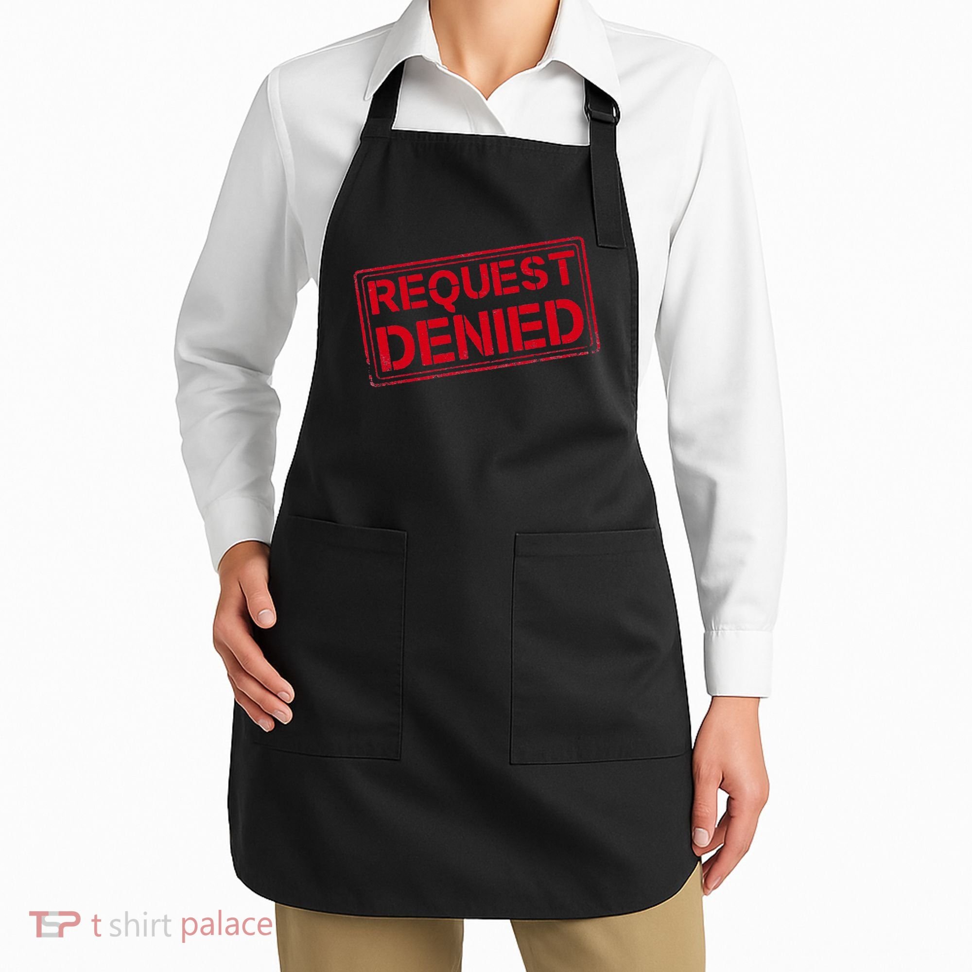 Request Denied Funny Dad Gift For Father On Fathers Day Apron