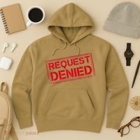 Request Denied Funny Dad Gift For Father On Fathers Day Hoodie thumb 3