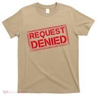 Request Denied Funny Dad Gift For Father On Fathers Day T-Shirt thumb 0